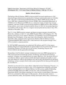 Edited extract from: Department of the Army Historical Summary, FY[removed]Washington, D.C.: U.S. Army Center of Military History, 1988, pp[removed]Ballistic Missile Defense The Ballistic Missile Defense (BMD) program g