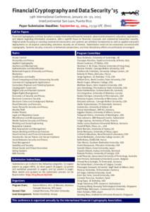 Financial Cryptography and Data Security ’15 19th International Conference, January 26–30, 2015 InterContinental San Juan, Puerto Rico Paper Submission Deadline: September 15, 2014, 23:59 UTC (firm) Call for Papers F