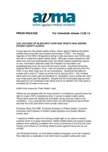 PRESS RELEASE  For immediate releaseCQC ACCUSED OF BLIND SPOT OVER NHS TRUSTS WHO IGNORE PATIENT SAFETY ALERTS