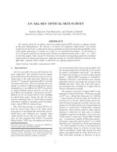 AN ALL-SKY OPTICAL SETI SURVEY Andrew Howard, Paul Horowitz, and Charles Coldwell Department of Physics, Harvard University, Cambridge, MA[removed]USA ABSTRACT We present plans for an all-sky search for pulsed optical SETI