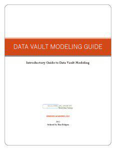 DATA VAULT MODELING GUIDE Introductory Guide to Data Vault Modeling