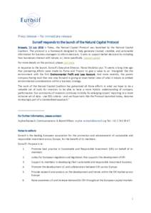 Press release – for immediate release Eurosif responds to the launch of the Natural Capital Protocol Brussels, 13 July 2016 – Today, the Natural Capital Protocol was launched by the Natural Capital Coalition. The pro