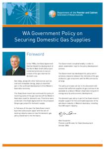 WA Government Policy on Securing Domestic Gas Supplies Foreword In the 1980s, the State Agreement that facilitated the development of the North West Shelf LNG project