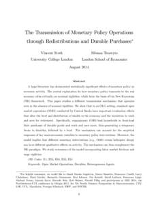 The Transmission of Monetary Policy Operations through Redistributions and Durable Purchases Vincent Sterk Silvana Tenreyro