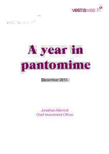 A year in pantomime December 2015 Jonathan Marriott Chief Investment Officer