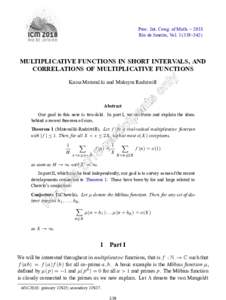 Proc. Int. Cong. of Math. – 2018 Rio de Janeiro, Vol–342) MULTIPLICATIVE FUNCTIONS IN SHORT INTERVALS, AND CORRELATIONS OF MULTIPLICATIVE FUNCTIONS Kaisa Matomäki and Maksym Radziwiłł