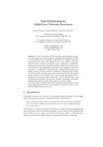 Task Partitioning for Multi-Core Network Processors Robert Ennals1 , Richard Sharp1 , and Alan Mycroft2 1  Intel Research Cambridge,