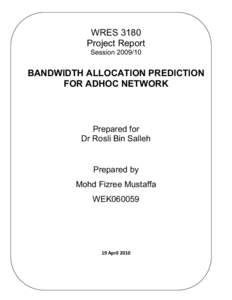WRES 3180 Project Report SessionBANDWIDTH ALLOCATION PREDICTION FOR ADHOC NETWORK