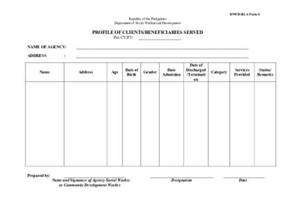 DSWD-RLA Form 8 Republic of the Philippines Department of Social Welfare and Development PROFILE OF CLIENTS/BENEFICIARIES SERVED For CY/FY: