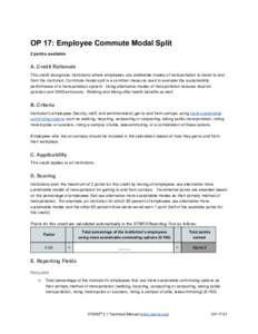 OP 17: Employee Commute Modal Split  2 points available  A. Credit Rationale  This credit recognizes institutions where employees use preferable modes of transportation to travel to and  from 