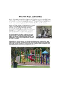 Woodville Rugby Club Facilities Not only has Woodville’s ground at Gleneagles Reserve been voted “Best Ground in South Australia” for the past 6 years it now has the best training lights thanks to a $100,000 upgrad