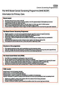 The NHS Bowel Cancer Screening Programme (NHS BCSP) Information for Primary Care Bowel cancer •	 •	 •