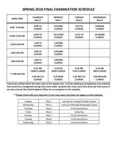 SPRING 2018 FINAL EXAMINATION SCHEDULE EXAM TIME THURSDAY May 3
