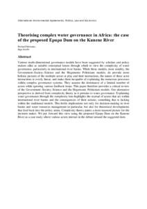 International Environmental Agreements: Politics, Law and Economics  Theorising complex water governance in Africa: the case of the proposed Epupa Dam on the Kunene River Richard Meissner, Inga Jacobs