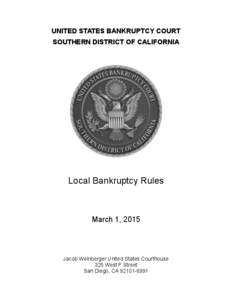 UNITED STATES BANKRUPTCY COURT SOUTHERN DISTRICT OF CALIFORNIA Local Bankruptcy Rules  March 1, 2015