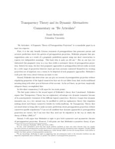 Transparency Theory and its Dynamic Alternatives: Commentary on “Be Articulate” Daniel Rothschild Columbia University “Be Articulate: A Pragmatic Theory of Presupposition Projection” is a remarkable paper in at l