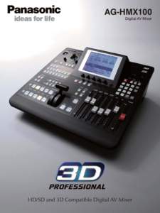 AG-HMX100 Digital AV Mixer HD/SD and 3D Compatible Digital AV Mixer  Live Relays with a Com