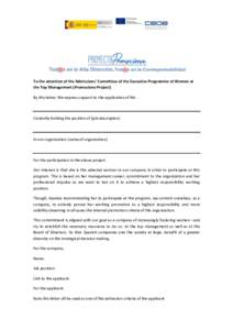 To the attention of the Admissions’ Committee of the Executive Programme of Women at the Top Management (Promociona Project) By this letter, We express support to the application of Ms Currently holding the position of