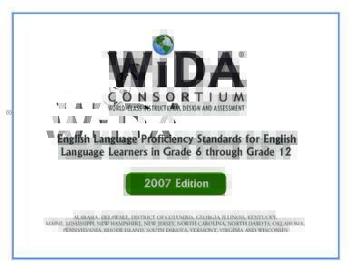 ®  WORLD-CLASS INSTRUCTIONAL DESIGN AND ASSESSMENT English Language Proficiency Standards for English Language Learners in Grade 6 through Grade 12