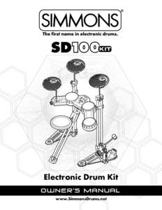 Electronic Drum Kit owner’s manual www.simmonsdrums.net www.SimmonsDrums.net  SD100KIT