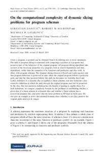 c Cambridge University Press 2011 Math. Struct. in Comp. Science (2011), vol. 21, pp. 1339–1362.  doi:S0960129511000223 On the computational complexity of dynamic slicing problems for program schemas
