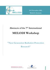 9-11 November 2015, Munich, Germany Abstracts of the 7th International  MELODI Workshop