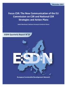 DecemberFocus CSR: The New Communication of the EU Commission on CSR and National CSR Strategies and Action Plans André Martinuzzi, Barbara Krumay & Umberto Pisano