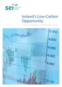 Ireland’s Low-Carbon Opportunity An analysis of the costs and benefits of reducing greenhouse gas emissions Ireland’s Low-Carbon Opportunity