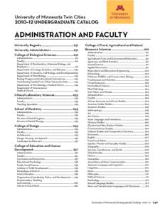 University of Minnesota Twin Cities 2010–12 Undergraduate Catalog Administration and Faculty University Regents......................................... 651 University Administrators ............................ 651