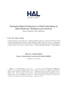 Simulation-Based Evaluations of DAG Scheduling in Hard Real-time Multiprocessor Systems Manar Qamhieh, Serge Midonnet To cite this version: Manar Qamhieh, Serge Midonnet. Simulation-Based Evaluations of DAG Scheduling in