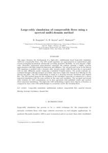 Large-eddy simulation of compressible flows using a spectral multi-domain method K. Sengupta1 , G. B. Jacobs2 and F. Mashayek1∗ 1  Department of Mechanical and Industrial Engineering, University of Illinois at Chicago,