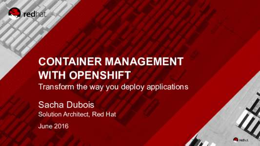 Cloud storage / File hosting / OpenShift / Red Hat / Docker / Operating-system-level virtualization / LXC / Intermodal container / Linux containers