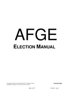 AFGE ELECTION MANUAL Prepared by the Office of the General Counsel in conjunction with the Legal Rights Committee of the National Executive Council.