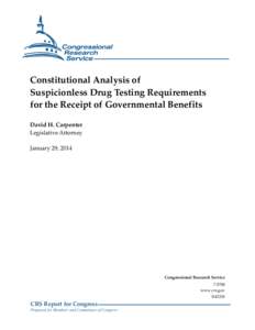 Constitutional Analysis of Suspicionless Drug Testing Requirements for the Receipt of Governmental Benefits