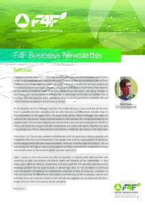 F4F Business Newsletter Editorial Everyone is talking about it…….. Over the past few years the pace of technological and IT innovation in agriculture has seen rapid acceleration. The ever increasing availability of d