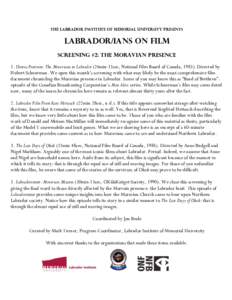 The Labrador Institute of Memorial University Presents  Labrador/ians on Film Screening #2: The Moravian presence 1. Unitas Fratrum: The Moravians in Labrador (26min 13sec, National Film Board of Canada, [removed]Directed 