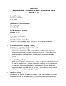 UC San Diego WASC Interim Report -- Submission of the Report is Electronic through LiveText November 30, 2012 General Information Name of the Institution: UC San Diego