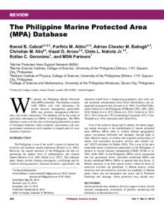 REVIEW  The Philippine Marine Protected Area (MPA) Database Reniel B. Cabral*1,2,3, Porfirio M. Aliño*1,2, Adrian Chester M. Balingit2,3, Christian M. Alis§3, Hazel O. Arceo1,2, Cleto L. Nañola Jr.1,4,