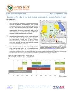 Sudan Food Security Outlook  April to September 2015 Escalating conflict in Darfur and South Kordofan continues to limit access to food for the poor KEY MESSAGES