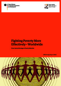 Fighting Poverty More Effectively – Worldwide Cross-Sectoral Strategy on Poverty Reduction BMZ Strategy Paper 6 | 2012e