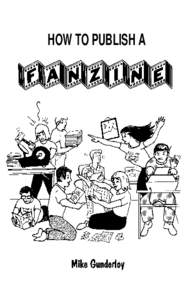 HOW TO PUBLISH A  HOW TO PUBLISH A FANZINE