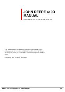 JOHN DEERE 410D MANUAL JD4M11-WWOM7 | PDF | 22 Page | 667 KB | 22 Oct, 2016 If you want to possess a one-stop search and find the proper manuals on your products, you can visit this website that delivers many John Deere 