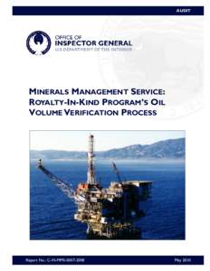 AUDIT  MINERALS MANAGEMENT SERVICE: ROYALTY-IN-KIND PROGRAM’S OIL VOLUME VERIFICATION PROCESS