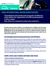 Press release - Thursday 27 SeptemberParis International Motor Show feature Technological and commercial success for the Bluecar, which allows the implantation of 3,900 charging points in Paris region.
