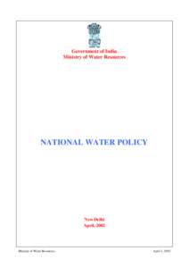 Government of India Ministry of Water Resources NATIONAL WATER POLICY  New Delhi