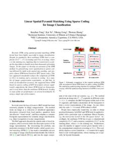 Linear Spatial Pyramid Matching Using Sparse Coding for Image Classification †  Jianchao Yang† , Kai Yu‡ , Yihong Gong‡ , Thomas Huang†