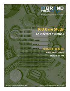 Where IT perceptions are reality  TCO Case Study L2 Ethernet Switches  Featured Products