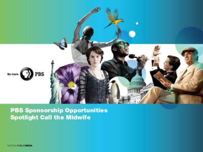 PBS Sponsorship Opportunities Spotlight Call the Midwife 2  An Institution in America