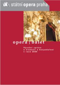 opera|balet Výroční zpráva o činnosti a hospodaření v roce 2009  Umělecká činnost SOP