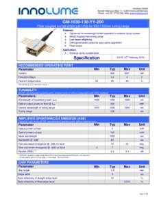 Innolume GmbH Konrad-Adenauer-Allee 11, 44263 Dortmund/Germany Phone: +; Web: www.innolume.com GMYY-200 Fiber coupled curved stripe gain chip for 950-1100nm tuning range
